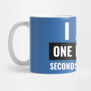 I am One Billion Seconds Old Today Mug